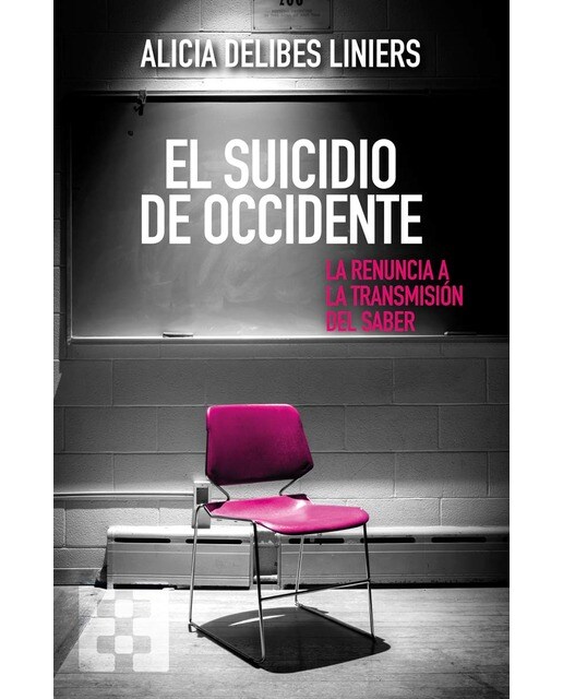 Imagen 0 de El suicidio de Occidente: La renuncia a la transmisión del saber
