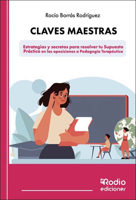 Imagen 0 de Claves maestras: Estrategias y secretos para resolver tu Supuesto Práctico en las oposiciones a Pedagogía Terapéutica  (Tapa blanda)