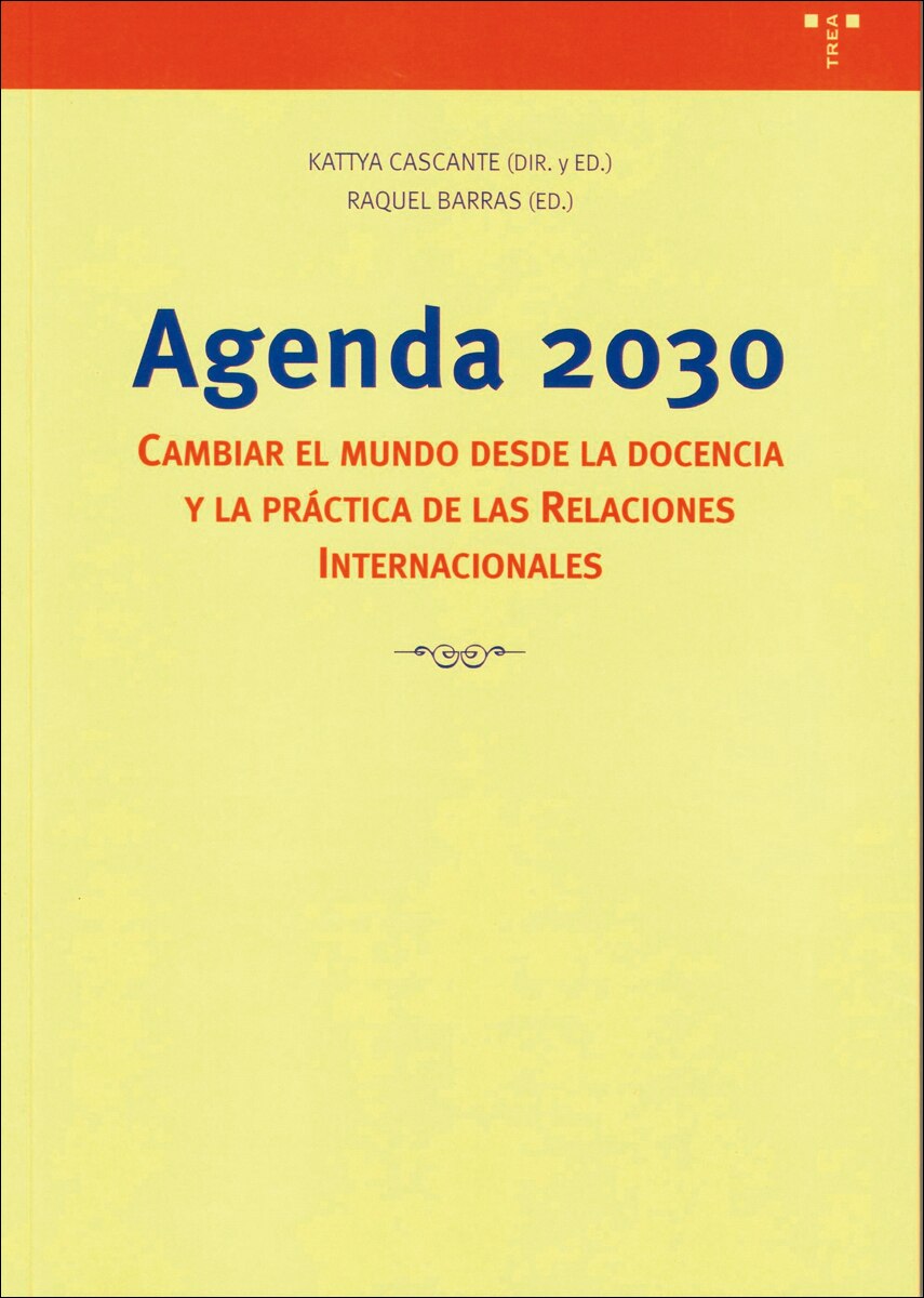 Agenda 2030: Cambiar el mundo desde la docencia y la práctica de las Relaciones Internacionales