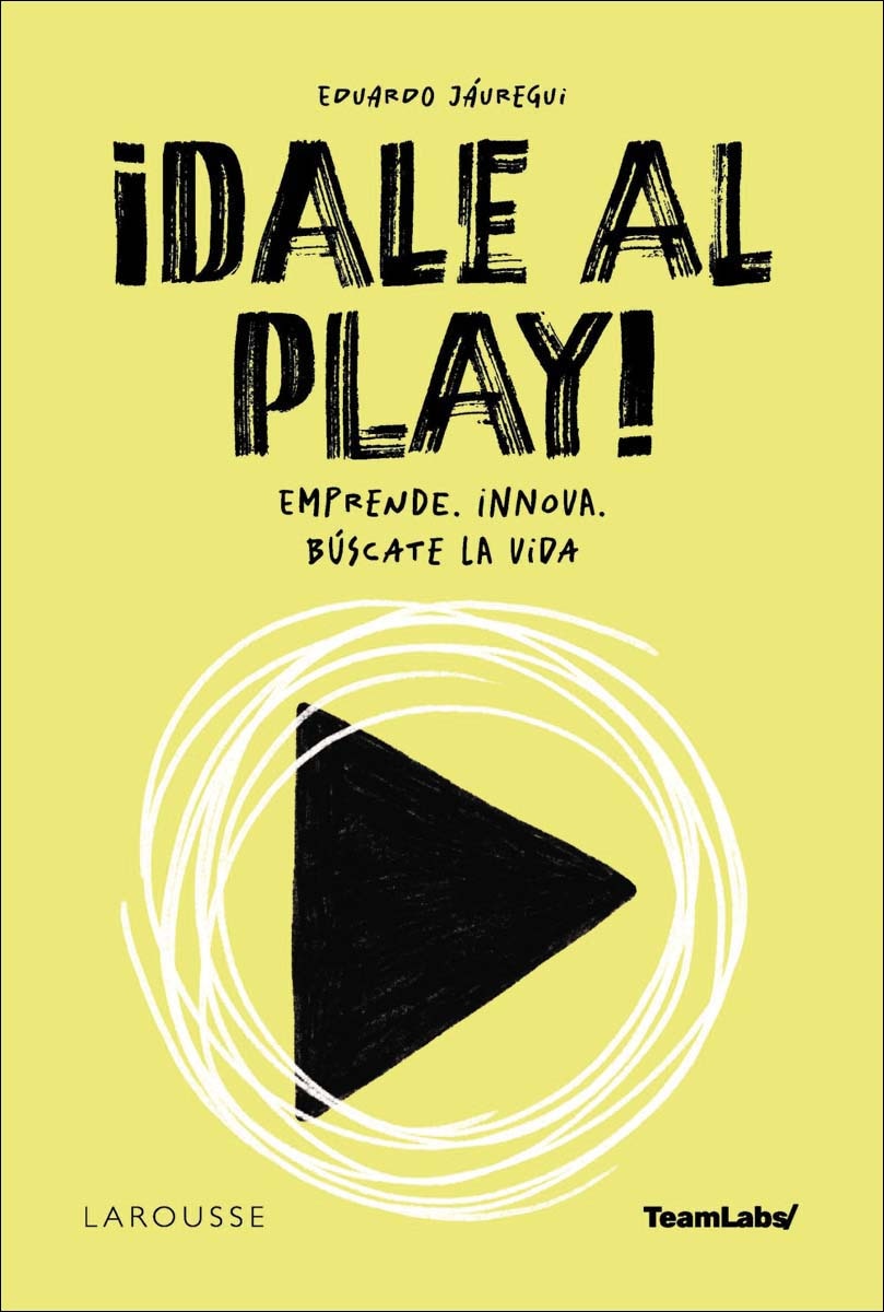Imagem 0 de ¡Dale al PLAY!: Emprende. Innova. Búscate la vida (Capa mole com abas)
