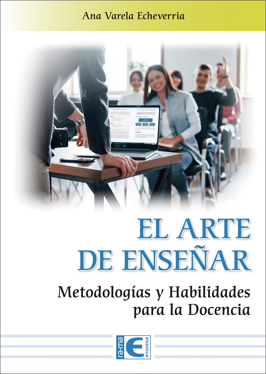 El Arte de Enseñar. Metodologías y Habilidades para la Docencia: Estrategias para optimizar recursos y maximizar beneficios (Capa mole) 1