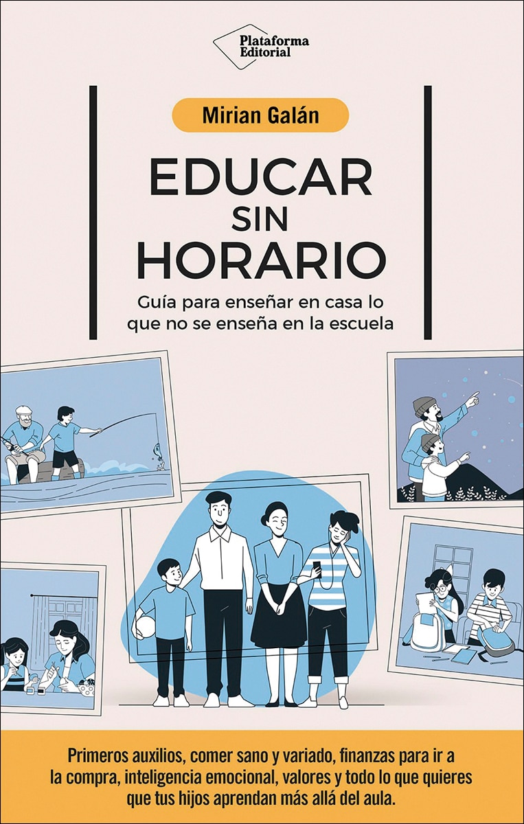 Educar sin horario: Guía para enseñar en casa lo que no se enseña en la escuela (Capa mole com abas) 1