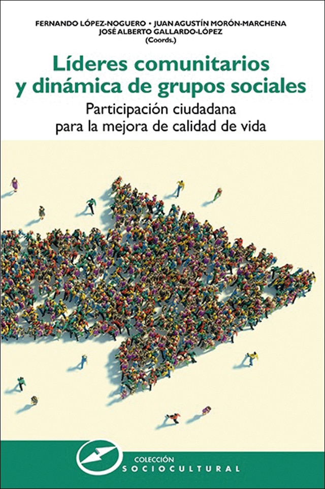 Líderes comunitarios y dinámica de grupos sociales: Participación ciudadana para la mejora de calidad de vida 1