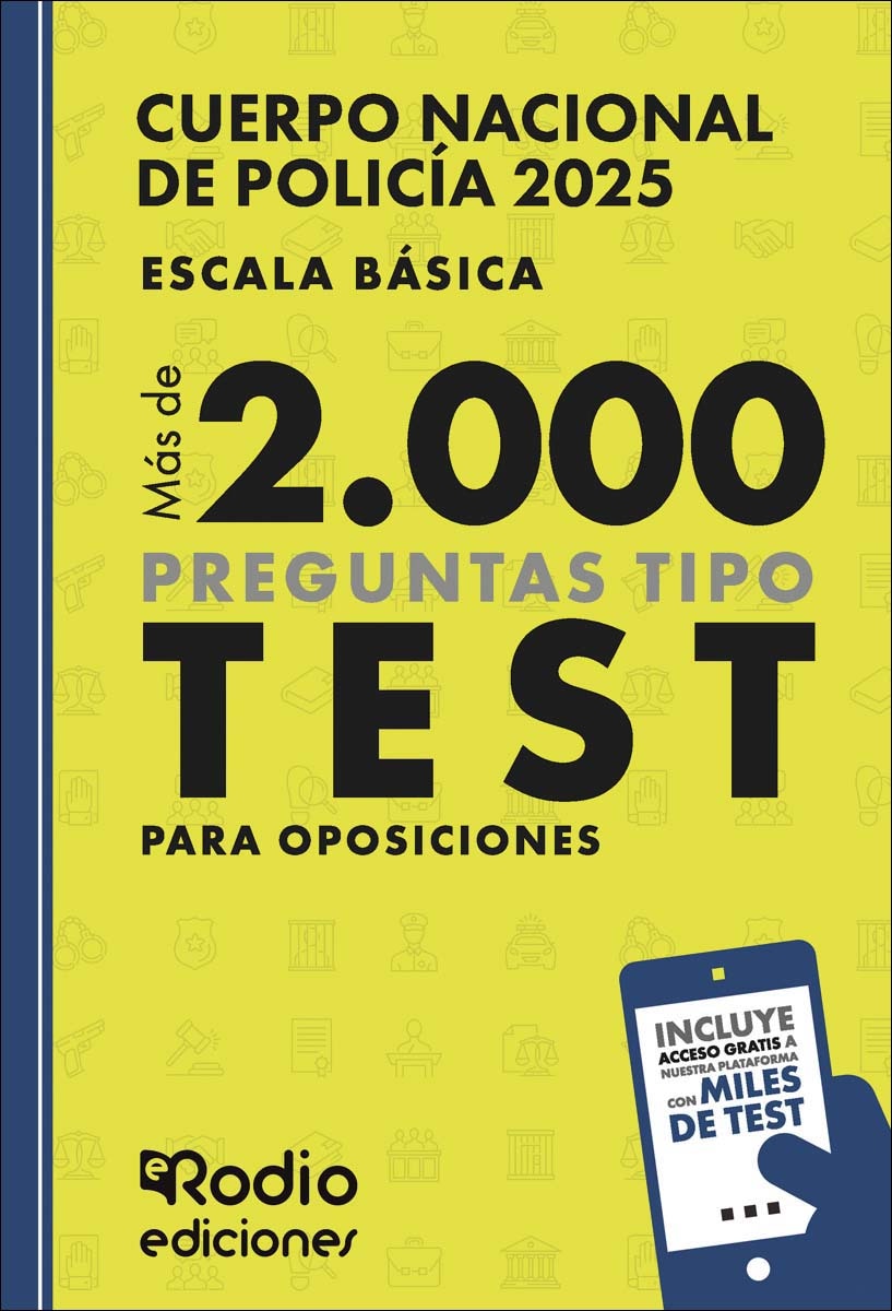 Cuerpo Nacional de Policía 2025. Escala básica. Más de 2.000 preguntas tipo test para oposiciones (Capa mole) 1