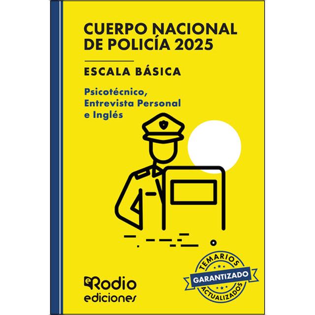 Cuerpo Nacional de Policía 2025. Escala básica. Psicotécnico, Entrevista Personal e Inglés (Capa mole) 1