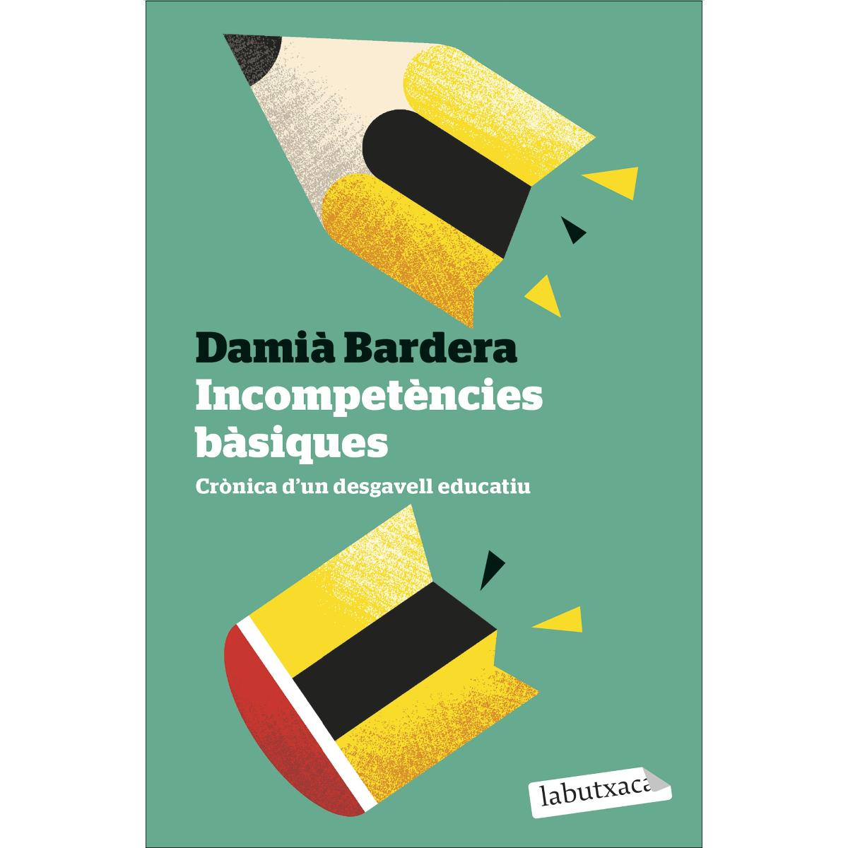 Incompetències bàsiques: Crònica d'un desgavell educatiu (Bolso) 1