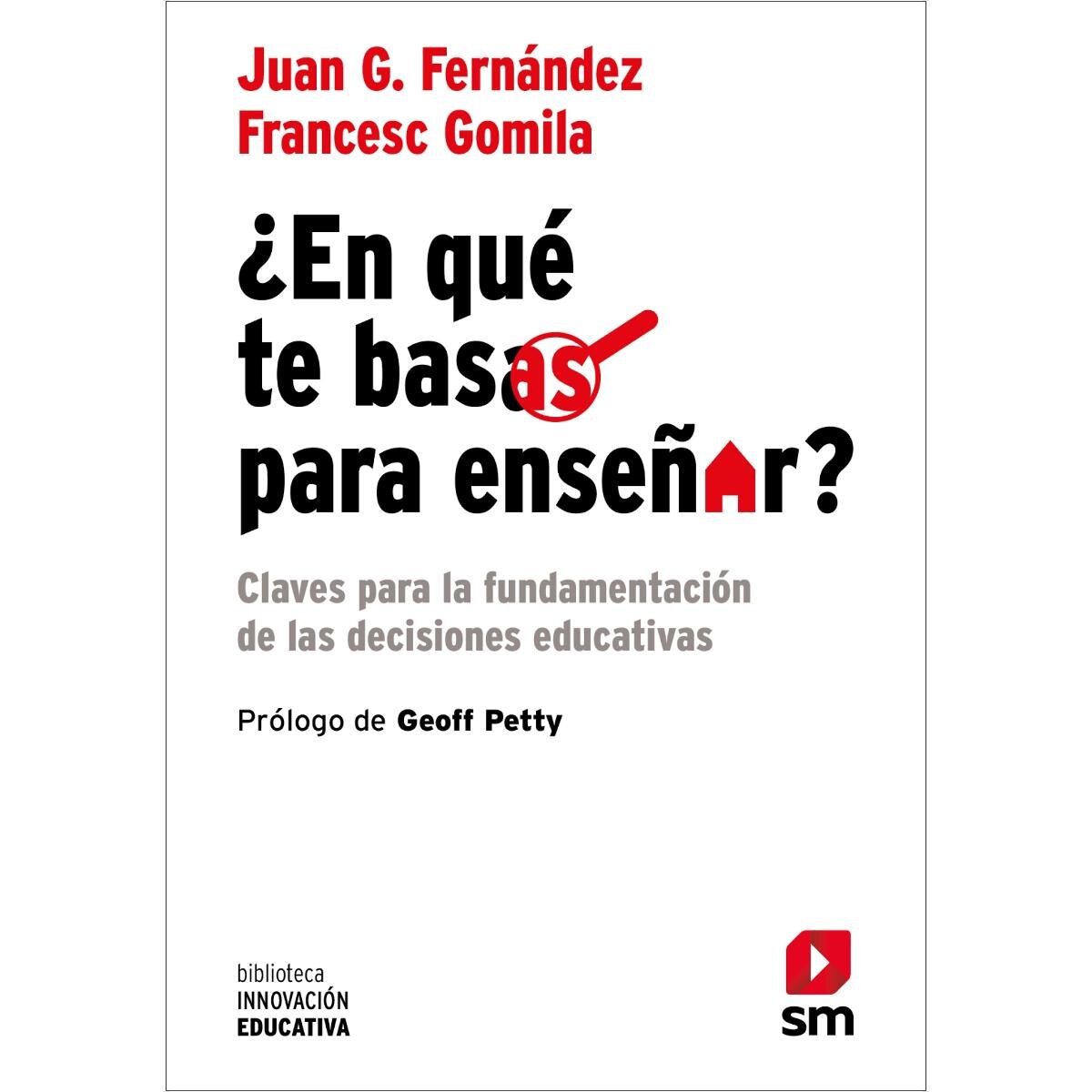 ¿En qué te basas para enseñar?: Claves para la fundamentación de las decisiones educativas (Capa mole) 1