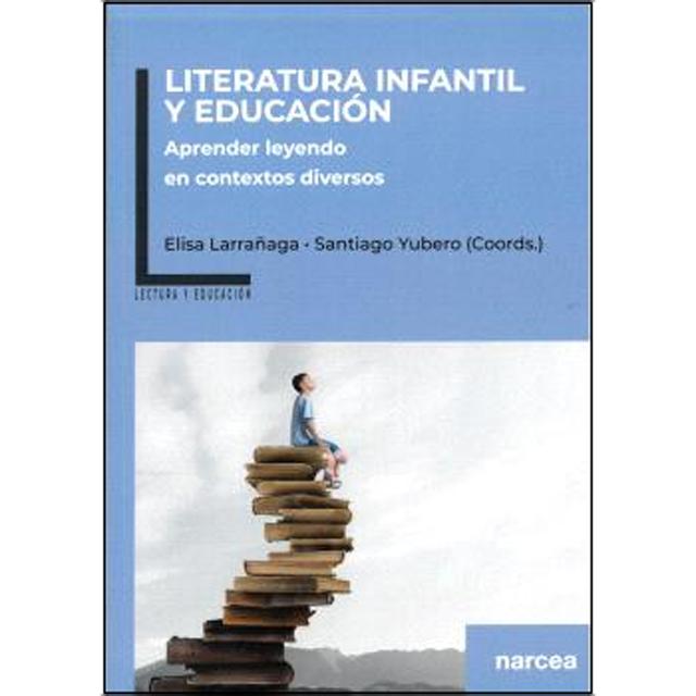 Literatura infantil y educación: Aprender leyendo en contextos diversos (Capa mole) 1