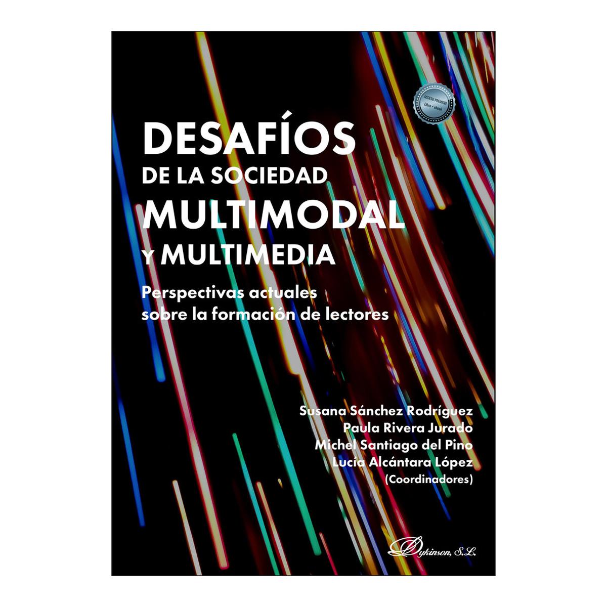 Desafíos de la sociedad multimodal y multimedia: perspectivas actuales sobre la formación de lector 1