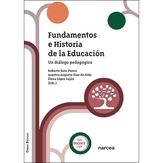 Fundamentos e Historia de la Educación: Un diálogo pedagógico 1