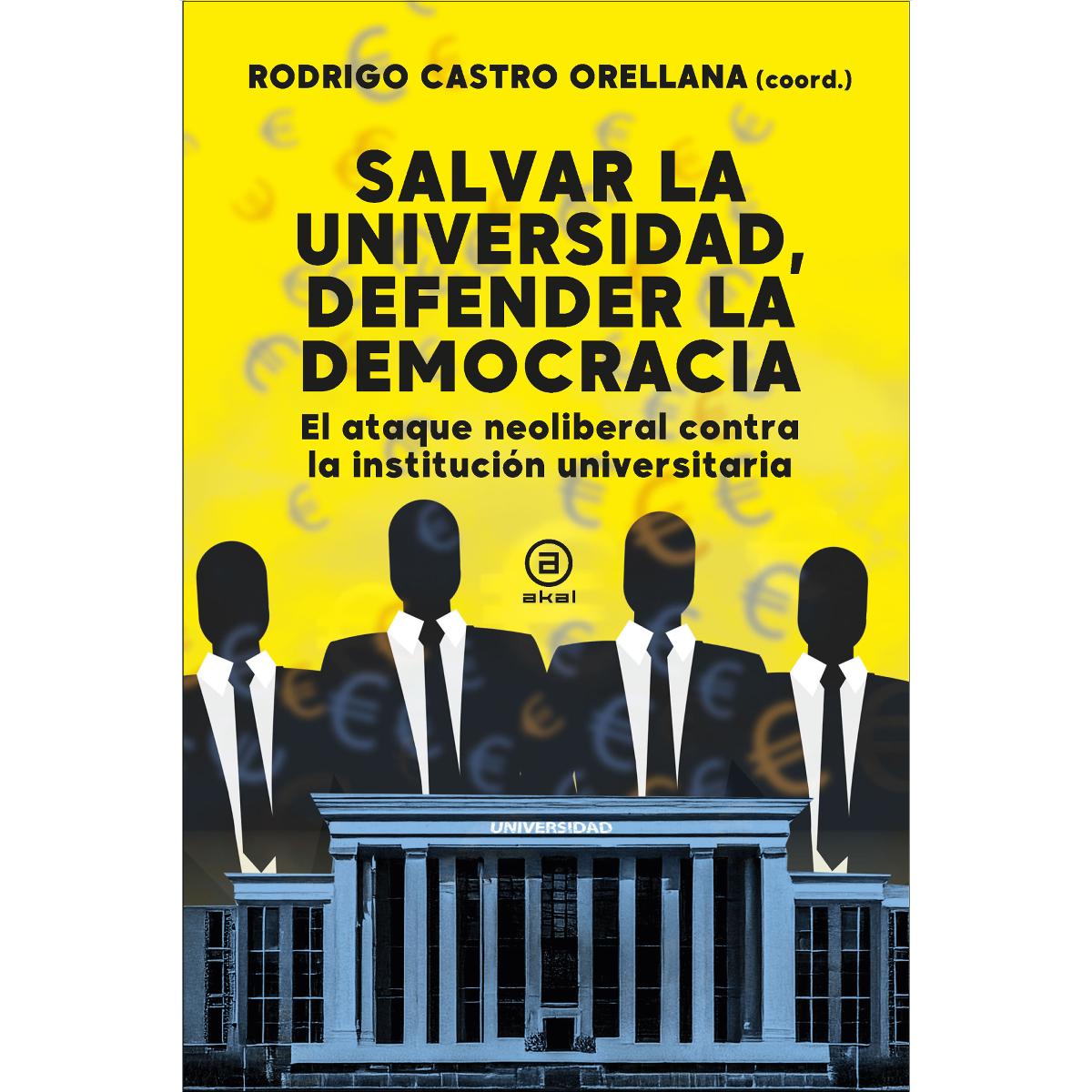 Salvar la universidad, defender la democracia: El ataque neoliberal contra la institución universitaria (Capa mole com abas) 1