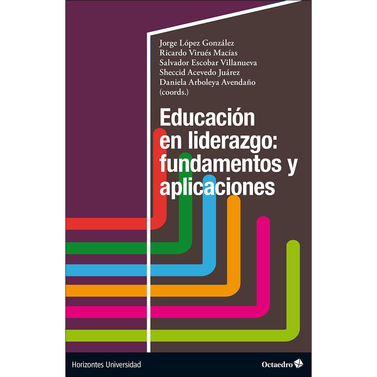Educación en liderazgo: fundamentos y aplicaciones 1