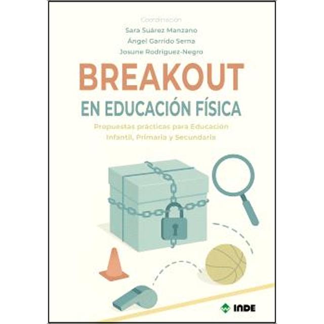 Imagem 0 de Breakout en Educación Física: Propuestas prácticas para Educación Infantil, Primaria y Secundaria