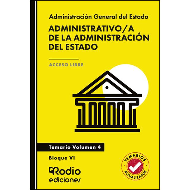 Administrativo a de la Administración del Estado. Temario. Volumen 4. Bloque VI. Acceso Libre (Capa mole) 1