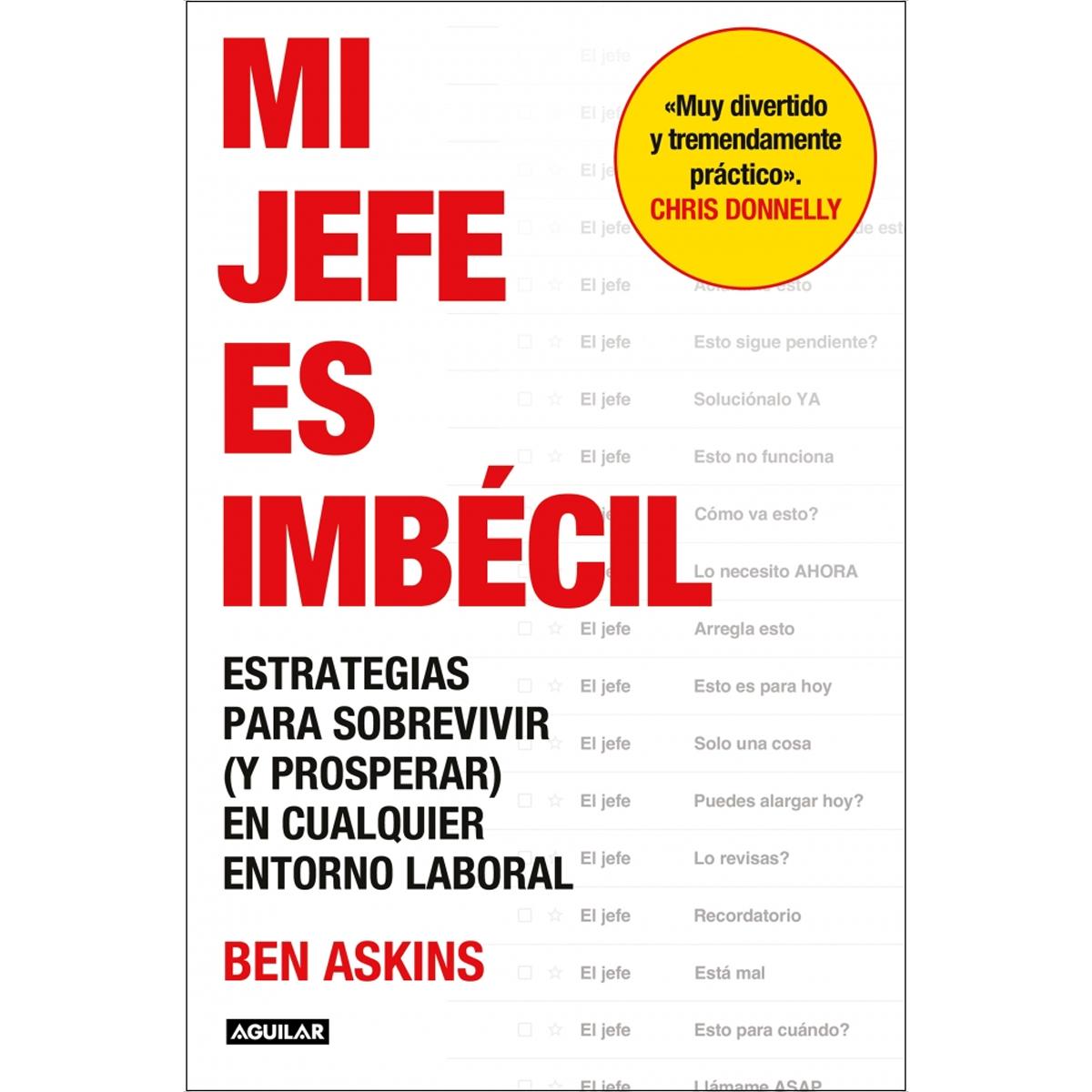 Imagem 0 de Mi jefe es imbécil: Estrategias para sobrevivir (y prosperar) en cualquier entorno laboral (Capa mole)
