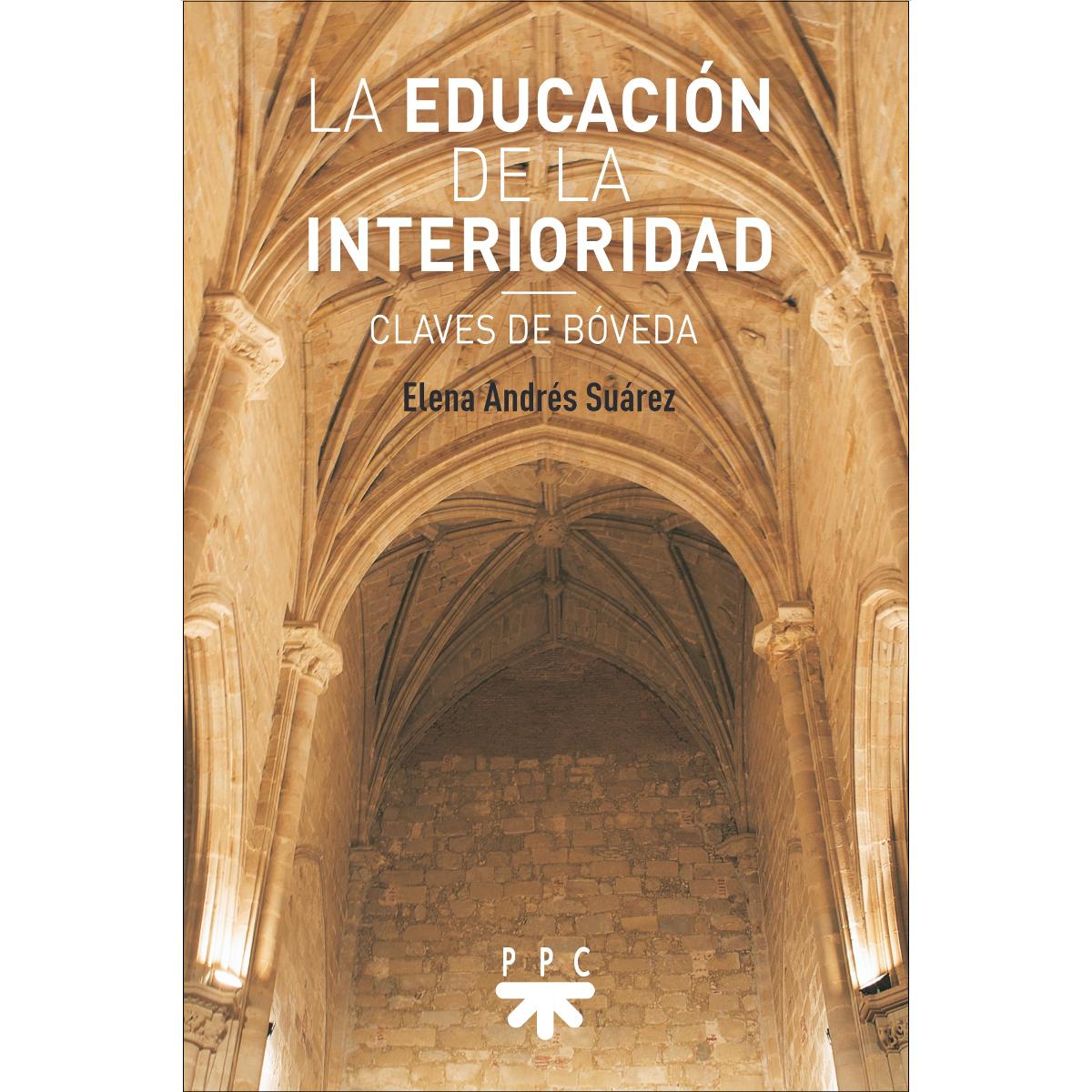 La Educación de la interioridad: Claves de bóveda (Capa mole) 1
