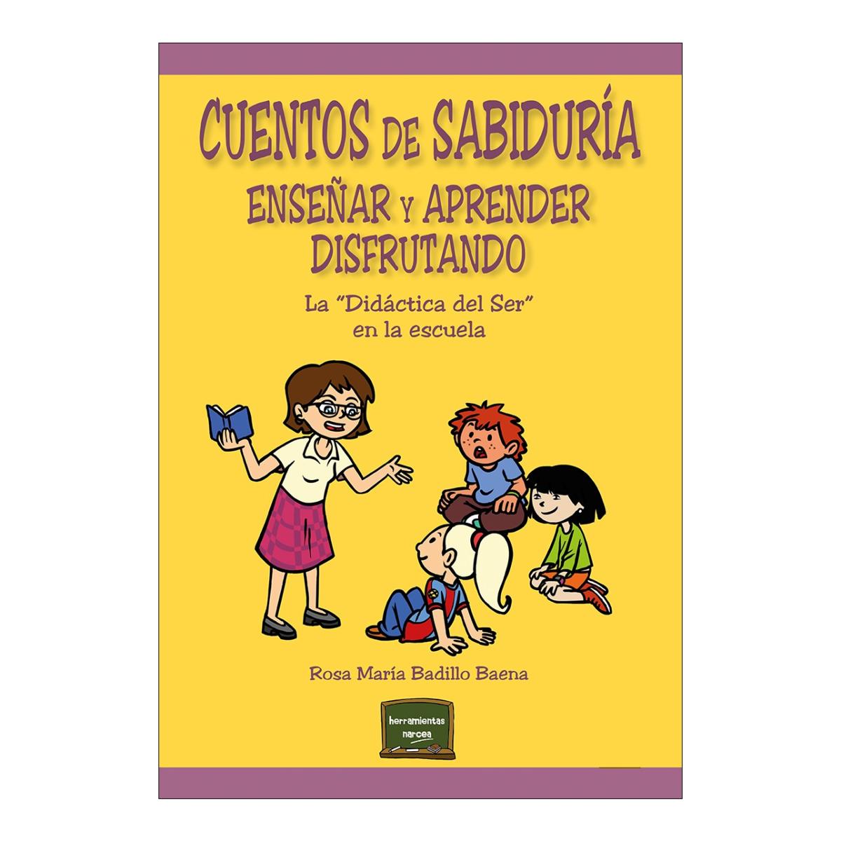 Cuentos de sabiduría: Enseñar y aprender disfrutando 1
