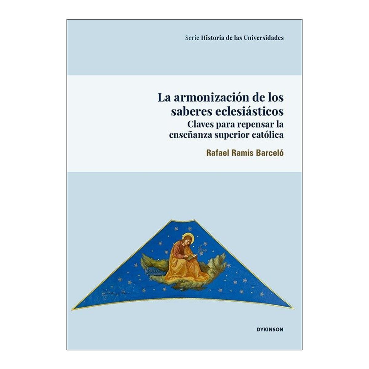La armonización de los saberes eclesiásticos: Claves para repensar la enseñanza superior católica 1