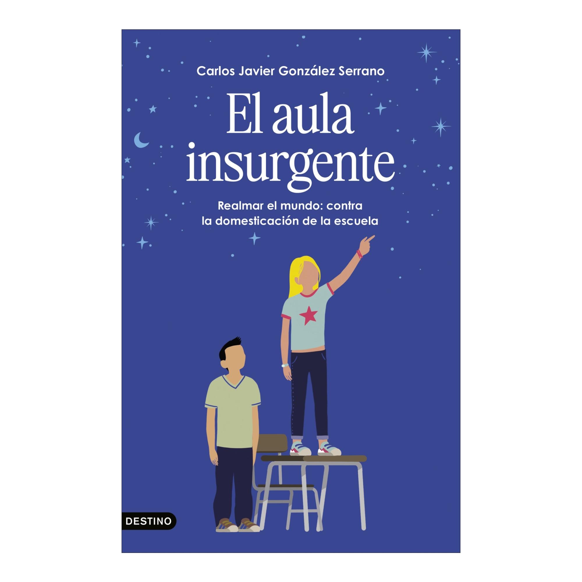 Imagem 0 de El aula insurgente: Realmar el mundo: contra la domesticación de la escuela (Capa mole com abas)