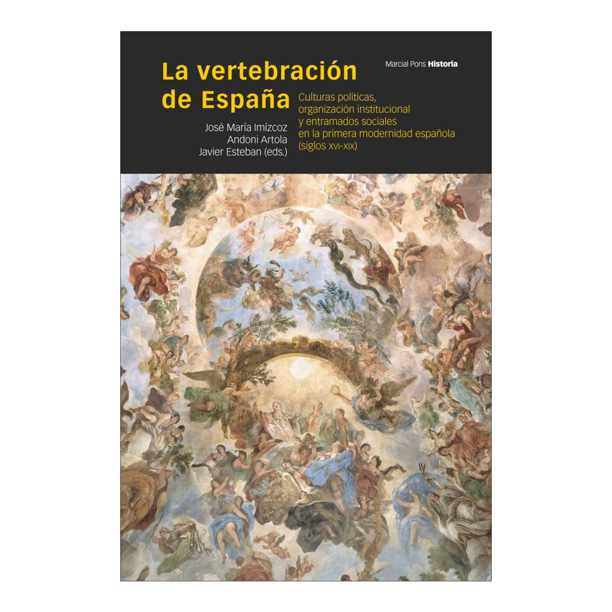 Imagem 0 de La vertebración de España: Culturas políticas, organización institucional y entramados sociales en la primera modernidad español (Capa mole com abas)