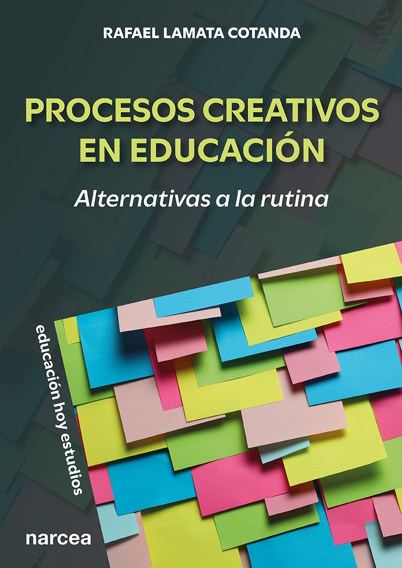 Procesos creativos en educación: Alternativas a la rutina 2