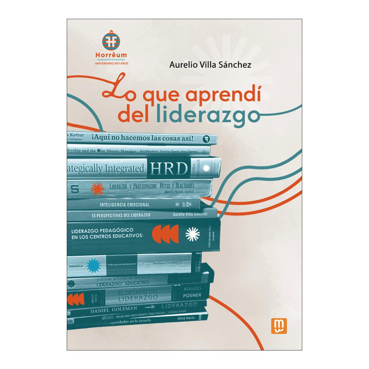 Imagem 0 de Lo que aprendi del liderazgo