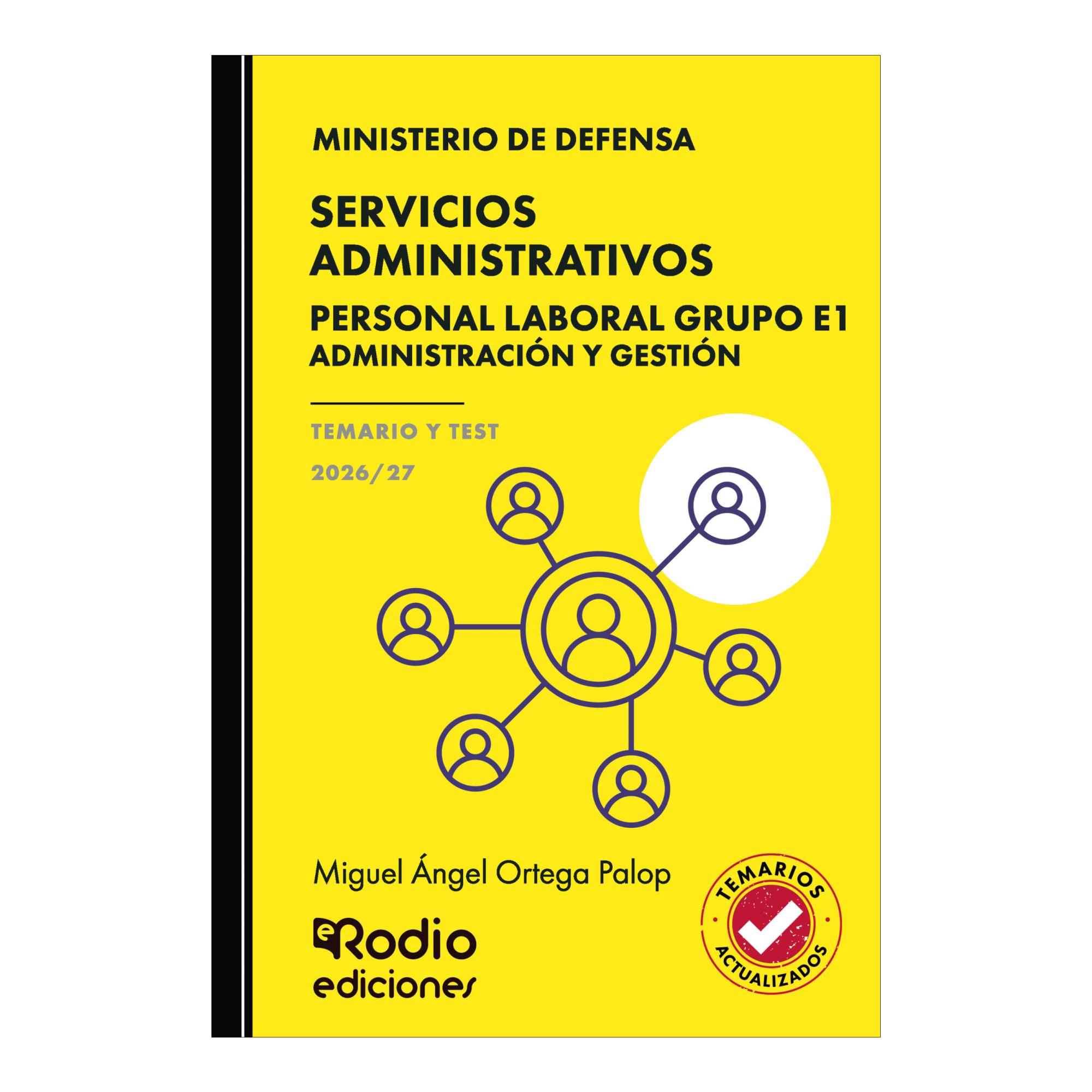 Servicios Administrativos. Personal Laboral Grupo E1. Administración Y Gestión. Ministerio De Defensa. Temario Y Test. 2026-27