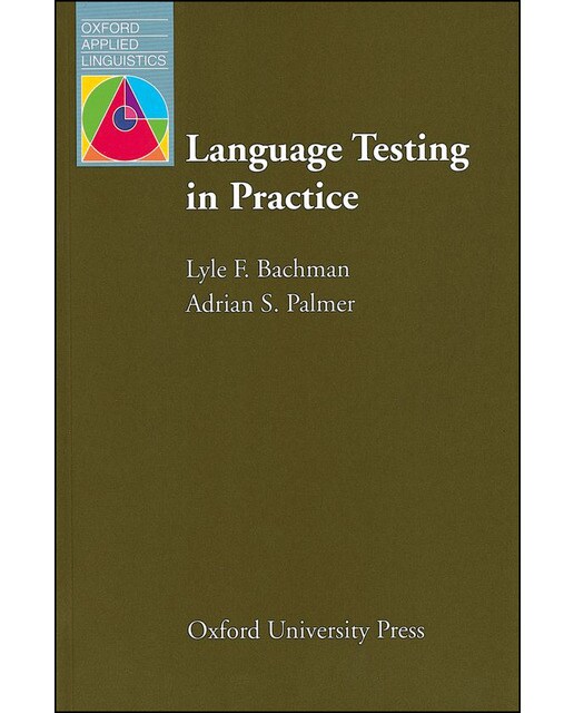Language Testing in Practice. Designing and Developing Useful Language Tests (Capa mole) 1