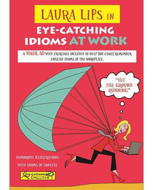 Imagen 0 de Laura lips in eye-catching idioms at work (Tapa blanda)