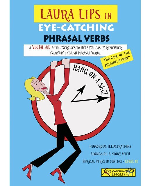 Imagen 0 de Laura Lips in Eye-Catching Phrasal Verbs B1 - Nº1: The case of the missing nanny (Tapa blanda con solapas)