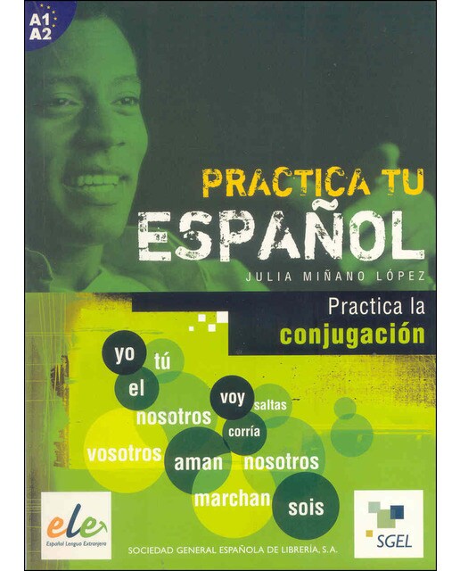 Practica la conjugación: Practica tu español(Tapa blanda) 1