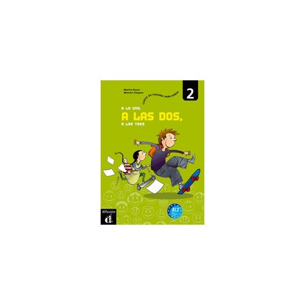 A la una, a las dos, a las tres 2. Libro del alumno