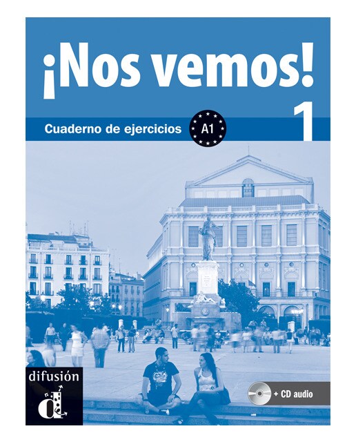 ¡Nos vemos! 1 Cuaderno de ejercicios: ¡Nos vemos! 1 Cuaderno de ejercicios