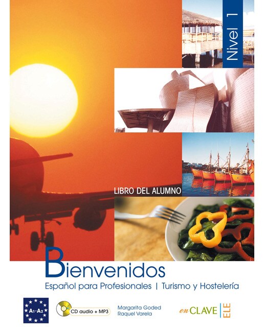 Bienvenidos 1 - libro del alumno + CD audio: Español para Profesionales, Turismo y Hostelería