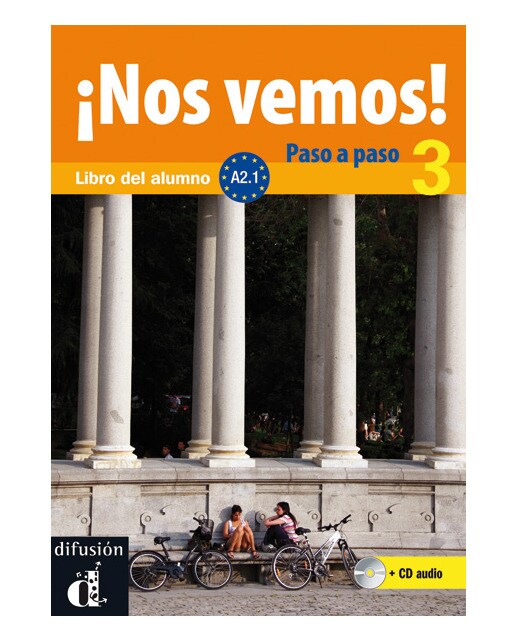 ¡Nos vemos! Paso a paso A2.1 Libro del alumno y cuaderno de ejercicios: ¡Nos vemos! Paso a paso A2.1 Libro del alumno y cuaderno de eje