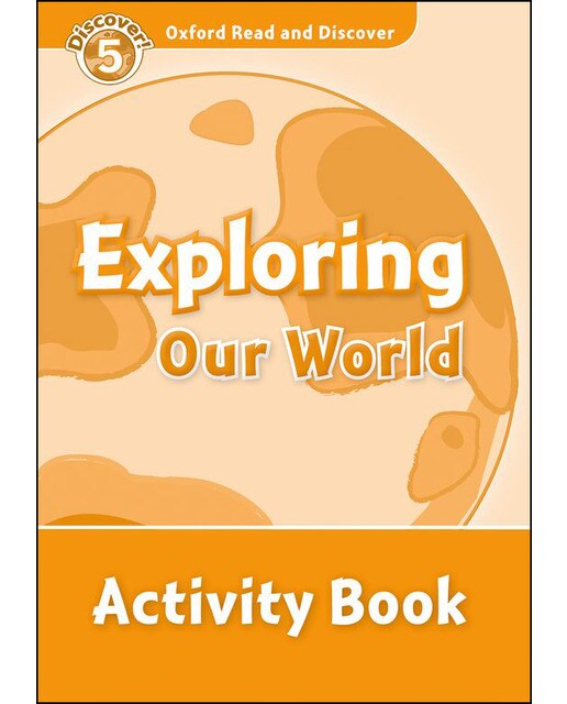 Oxford read and discover 5. Exploring our world activity book 1