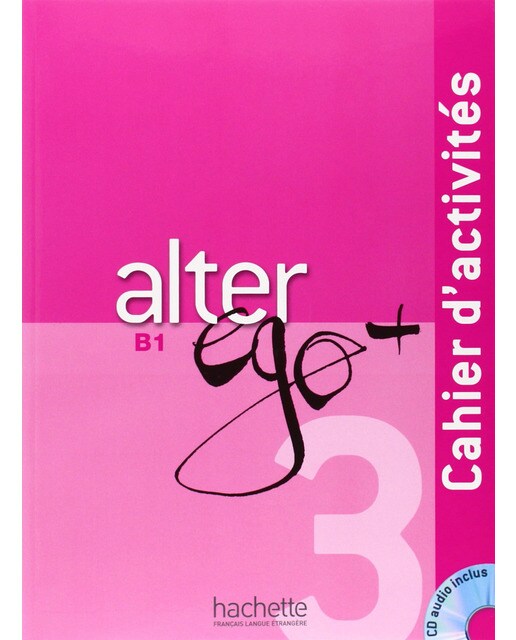 Alter Ego + 3: Caire d'Activités + CD-Audio 1