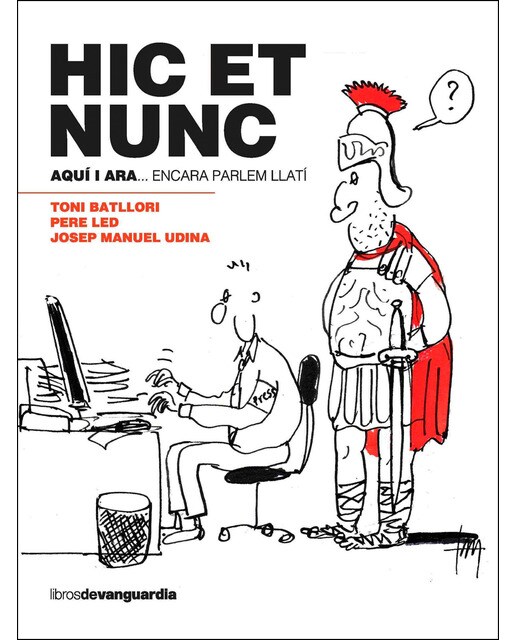 Hic Et Nunc: Aquí I Ara. Encara Parlem Llatí 1