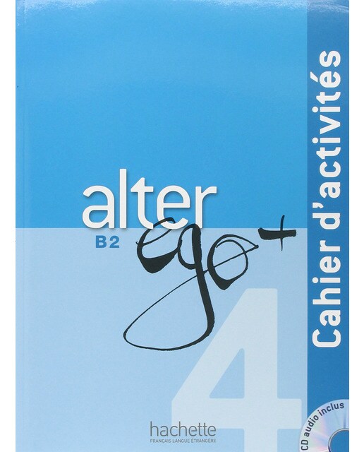 Alter ego + 4: cahier d'activités + cd audio