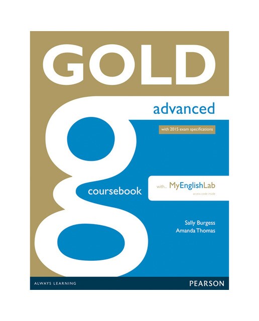 GOLD ADVANCED COURSEBOOK WITH ADVANCED MYLAB PACK 1
