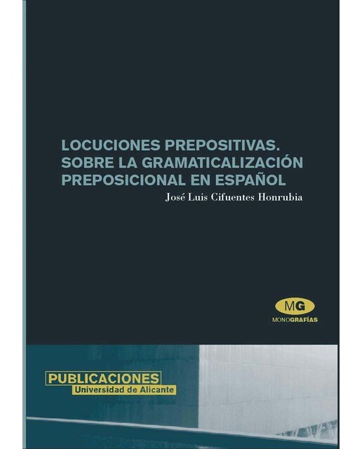 Locuciones prepositivas: Sobre la gramaticalización preposicional en español