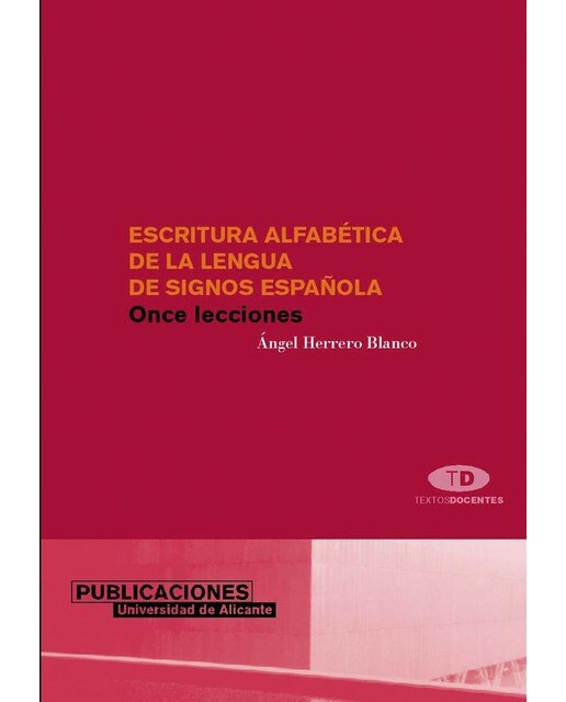 Imagen 0 de Escritura alfabética de la lengua de signos española: Once lecciones (Tapa blanda)