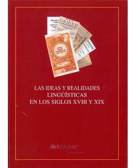 Las ideas y realidades lingüísticas en los siglos xviii y xix