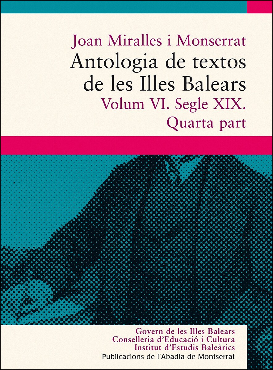 Antologia de textos de les Illes Balears. Volum VI. Segle XIX. Quarta part (Capa mole) 1