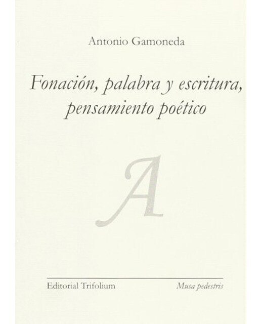 Imagen 0 de Fonación, palabra y escritura, pensamiento poético