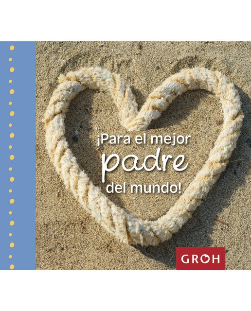 ¡Para el mejor padre del mundo!