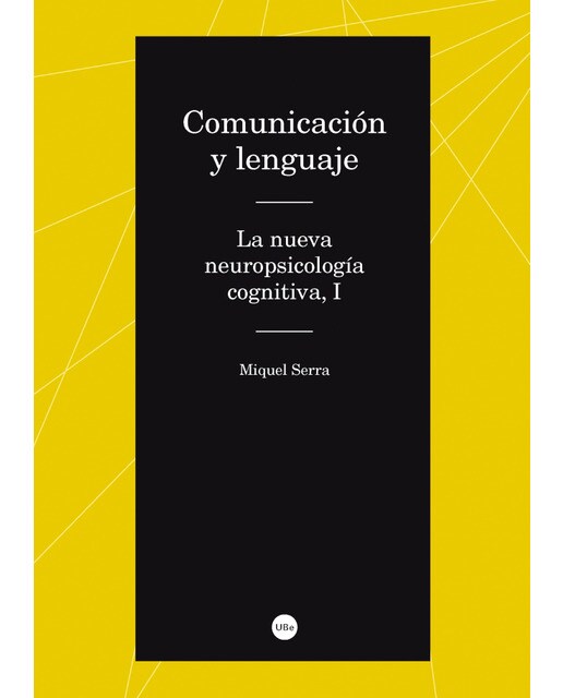 Comunicación y lenguaje. La nueva neuropsicología cognitiva, i(Tapa blanda) 1