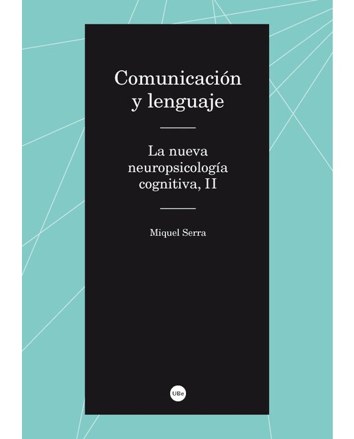 Comunicación y lenguaje. La nueva neuropsicología cognitiva ii(Tapa blanda) 1