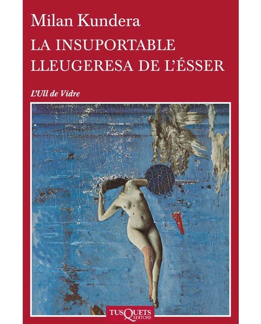 Imagen 0 de La insuportable lleugeresa de l'ésser  (Tapa blanda con solapas)