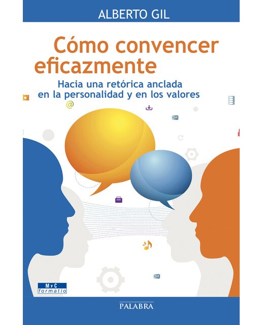 Cómo convencer eficazmente: Hacia una retórica anclada en la personalidad y en los valores (Capa mole com abas) 1